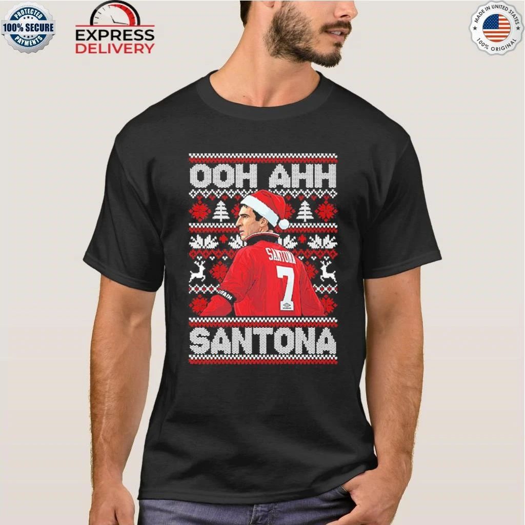 Eric Cantona Ooh Ahh Santona Christmas Shirt