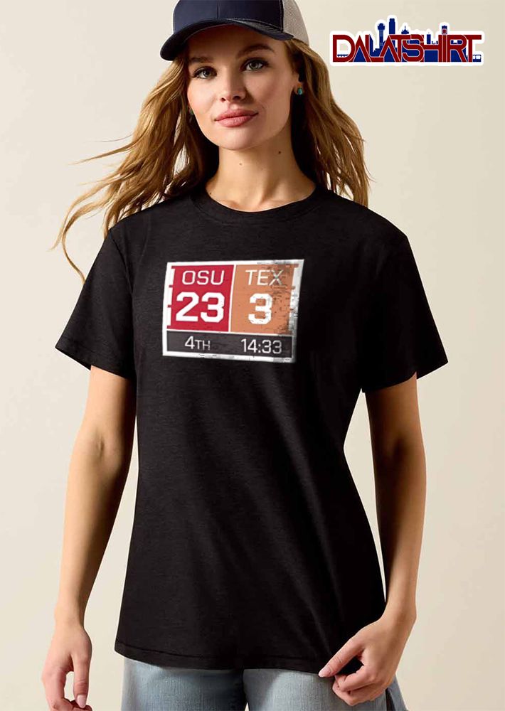Oklahoma State Cowboys Texas Longhorns NCAA Osu 23 Tex 3 4th 14 33 Football Scoreboard Graphic shirt