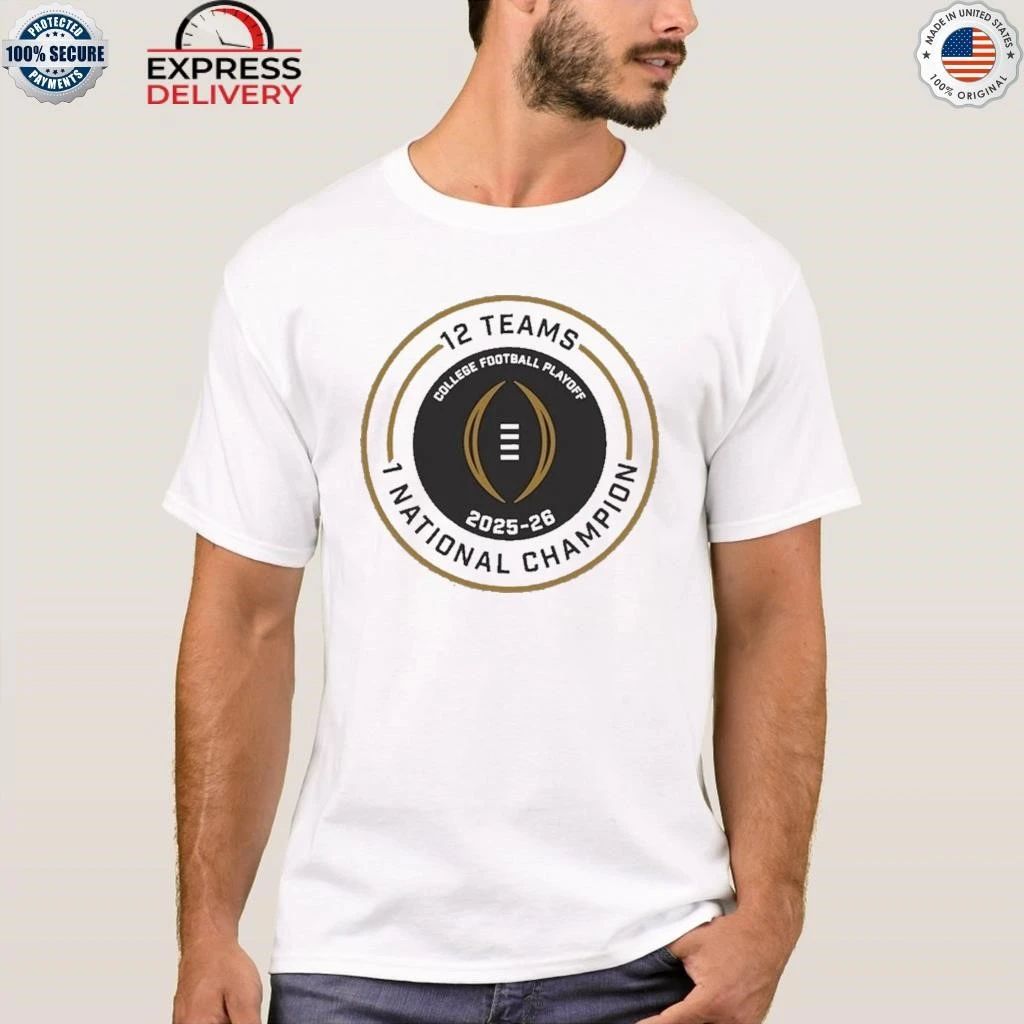 2025-26 College Football Playoff Exclusive 12 Teams Playoff 1 National Champ CFB Shirt