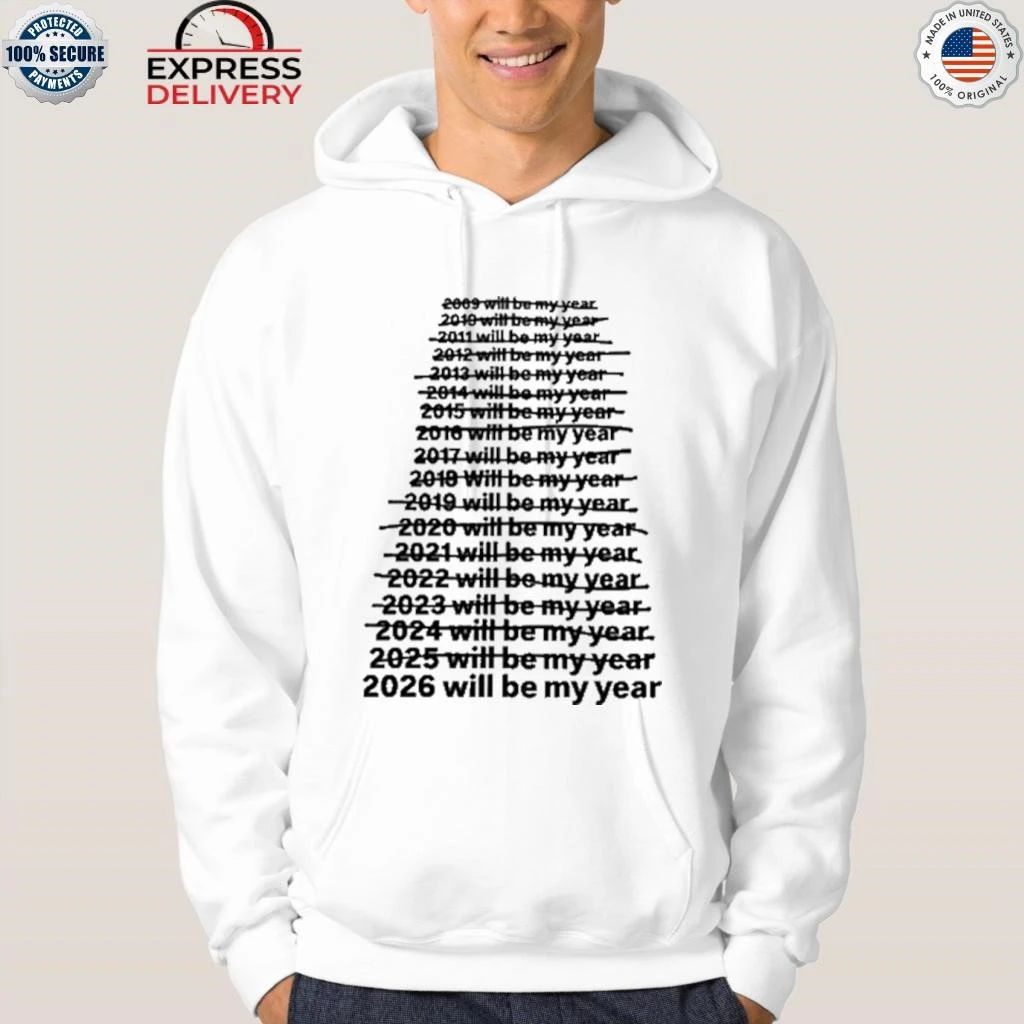 2026 Will Be My Year New Year Humor Shirt