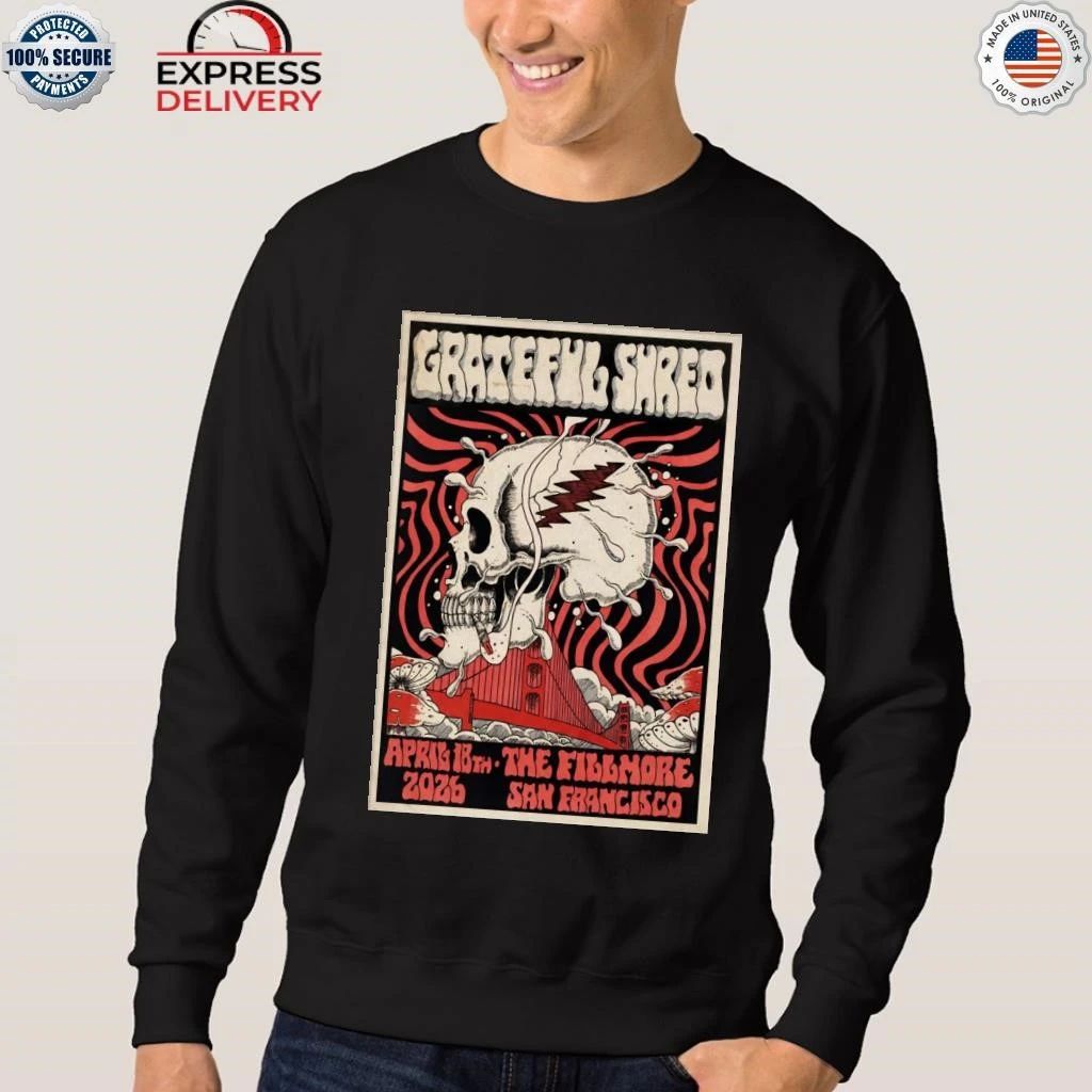 Grateful Shred April 18 2026 In San Francisco CA Shirt