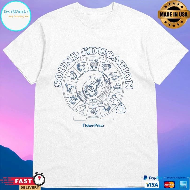 Sound Education Fisher Price T-shirts