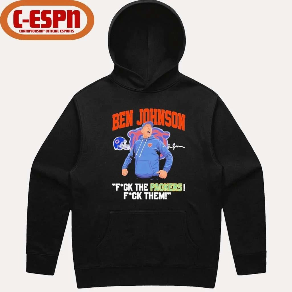 Ben Johnson Fuck The Packers Fuck Them Shirt