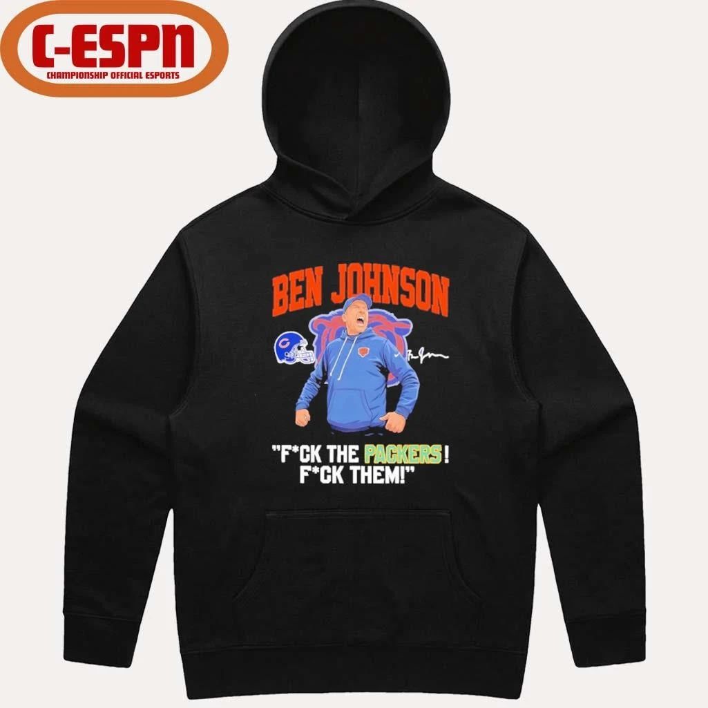 Ben Johnson Fuck The Packers Fuck Them Shirt