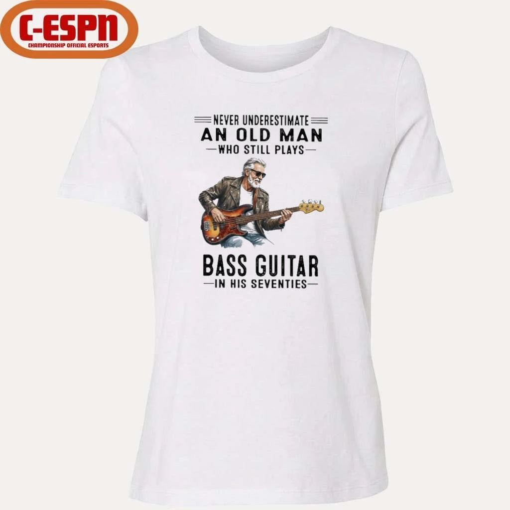 Never Underestimate An Old Man Who Still Plays Bass Guitar In His Seventies Classic T-Shirt