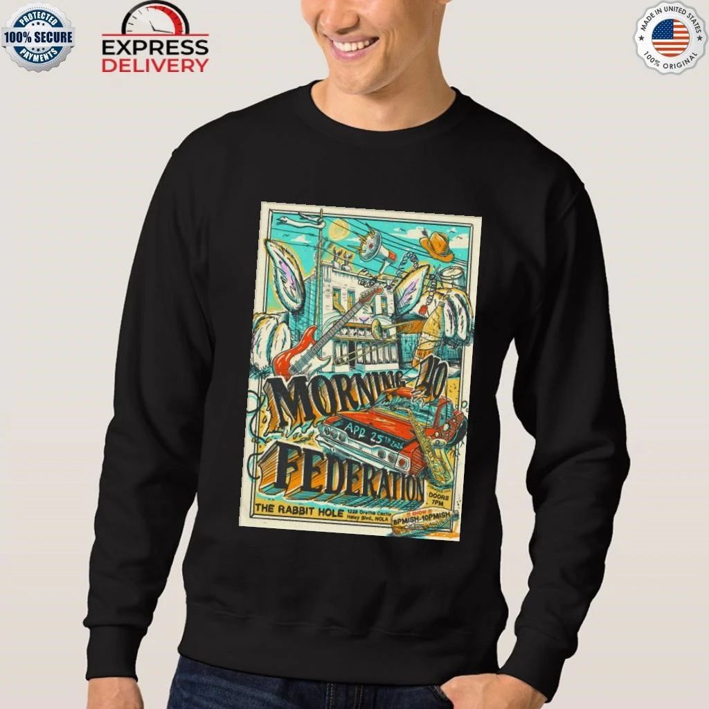 Morning 40 Federation The Rabbit Hole New Orleans LA Apr 25 2026 Shirt