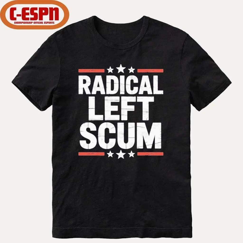 Radical Left Scum Shirt
