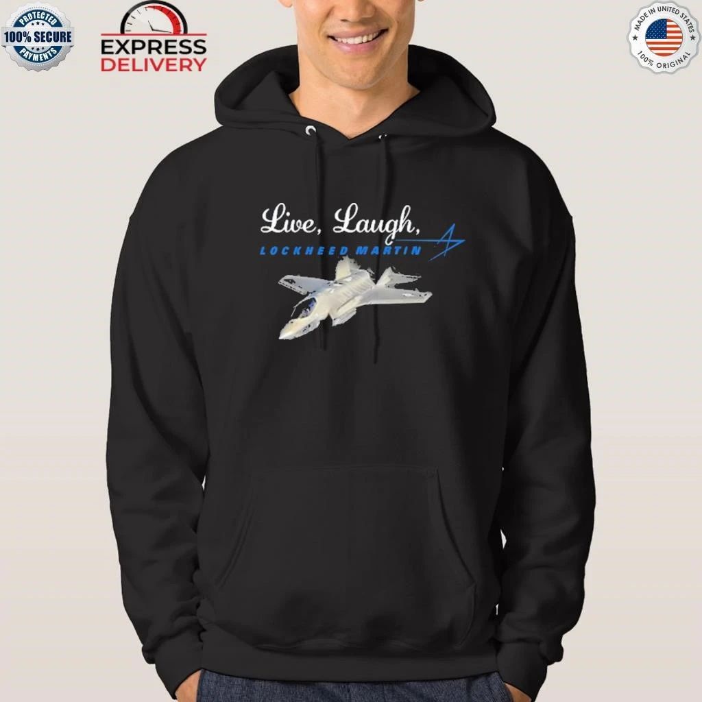 Live Laugh Lockheed Martin Shirt