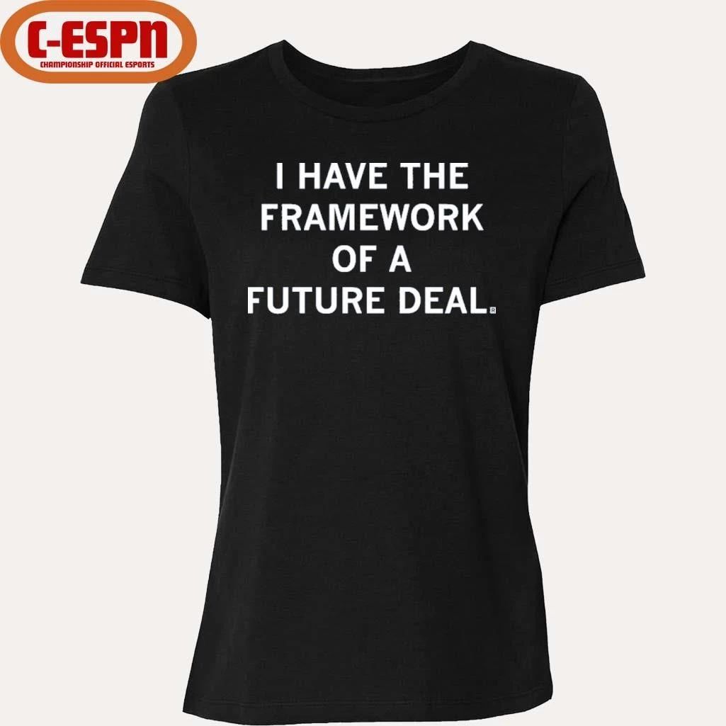 Trump Framework of A Future Deal Shirt