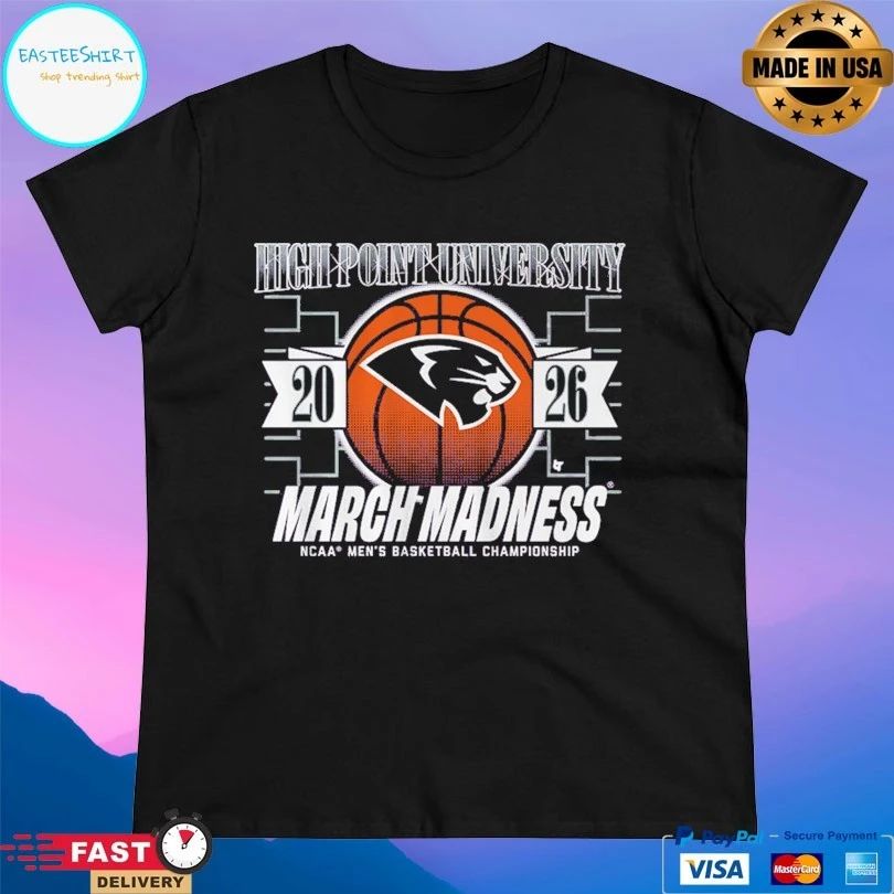High Point University Panthers Mbb 2026 March Madness Ncaa Men’s Basketball Championship T-shirts