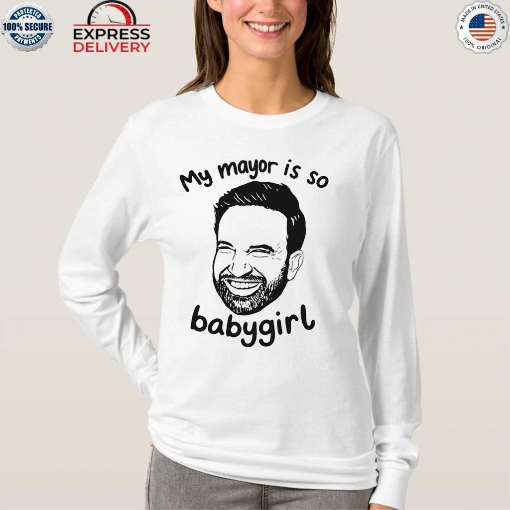 My Mayor Is So Babygirl Shirt