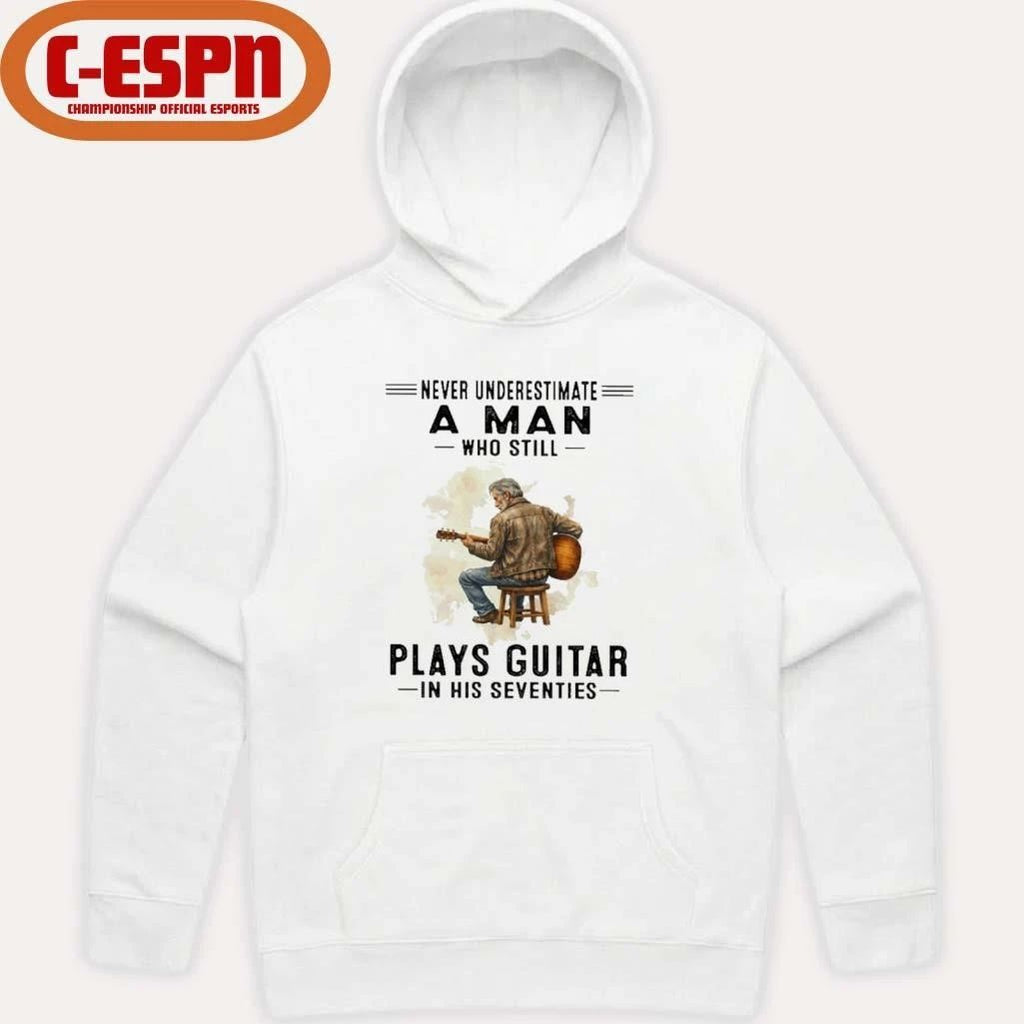 Never Underestimate A Man Who Still Plays Guitar In His Seventies Classic T-Shirt