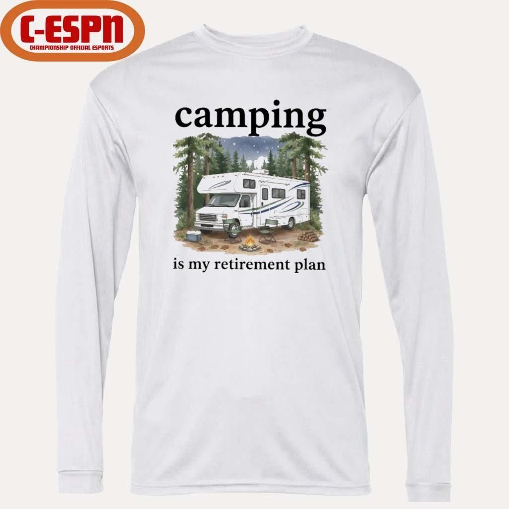 Camping Is My Retirement Plan RV Car In The Forest Shirt