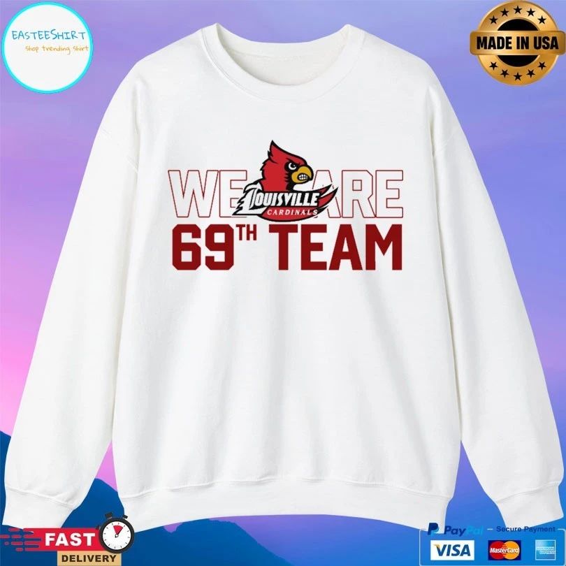 Louisville Cardinals We Are 69th Team T-shirt