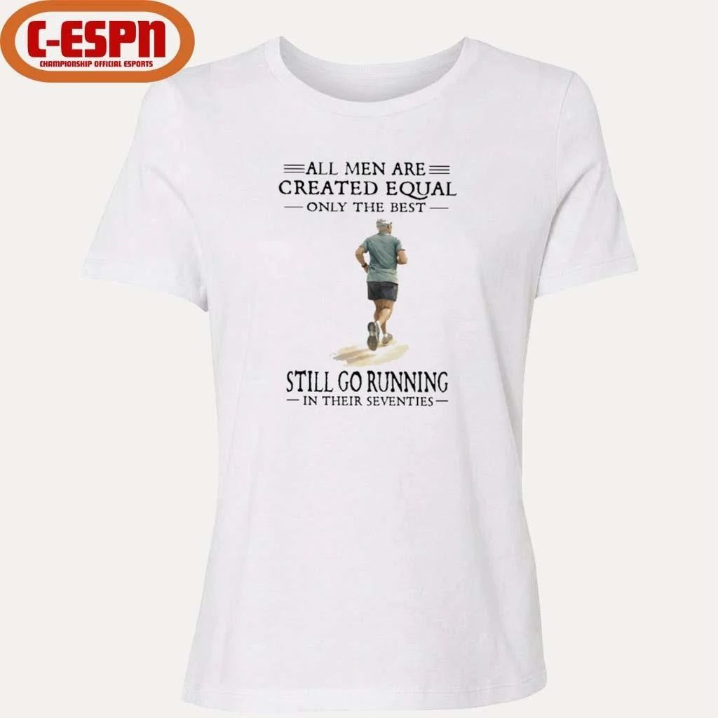 All Men Are Created Equal, Only The Best Still Go Running In Their Seventies Shirt