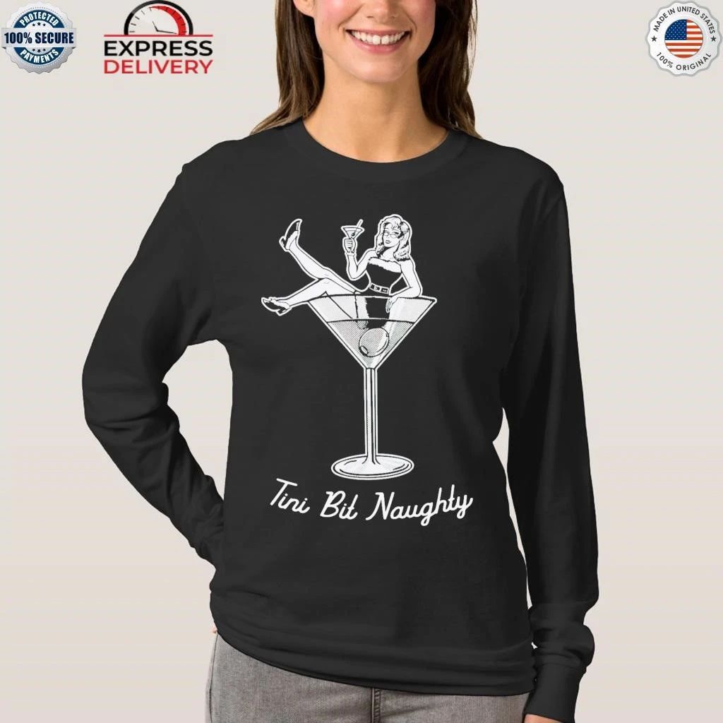 Tini Bit Naughty Shirt