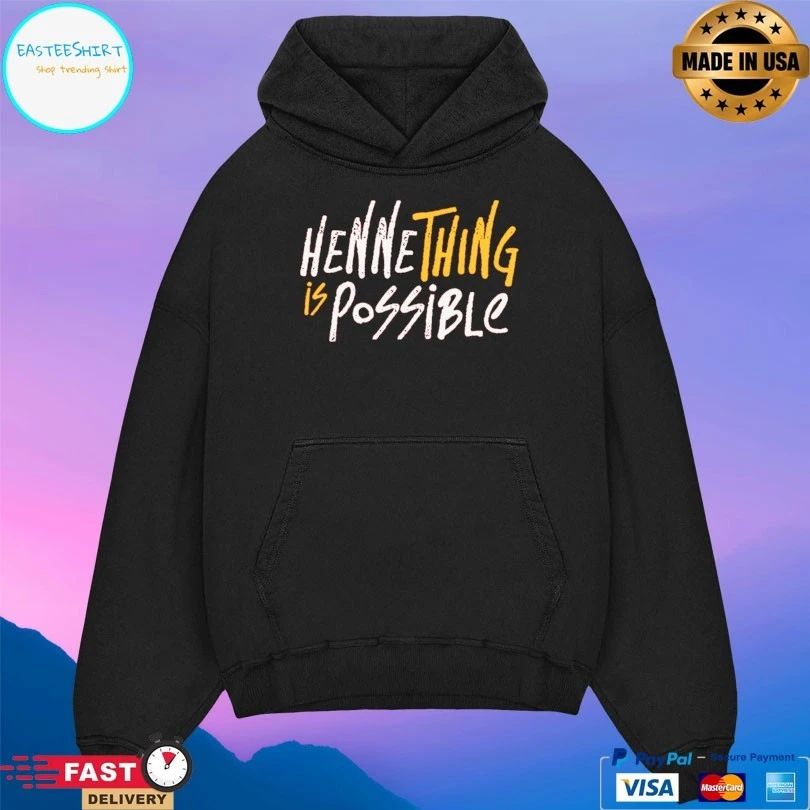 Henne Thing Is Possible T-shirt