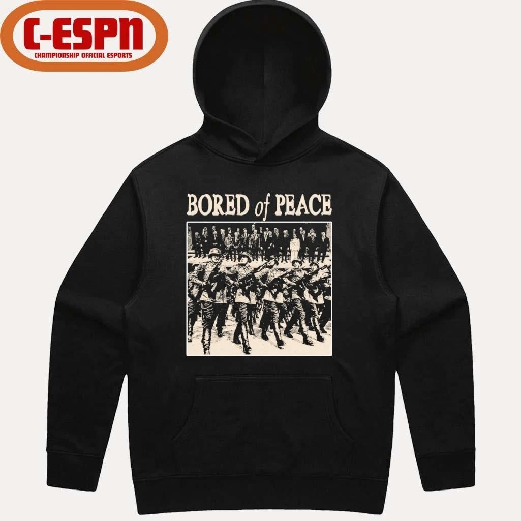 BORED of PEACE Anti Trump Shirt