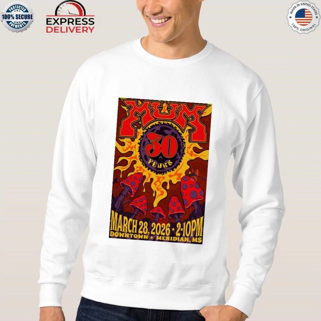Mum 30 Years Mar 20 2026 Downtown Meridian MS Shirt