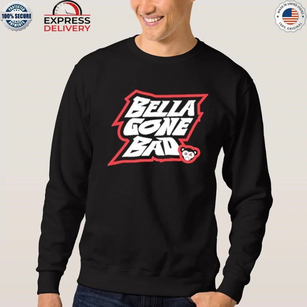 Bella Gone Bad Nikki Bella Shirt