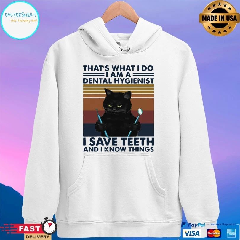 Cat That’s What I Do I Am A Dental Hygienist I Save Teeth And I Know Things Vintage T-shirt