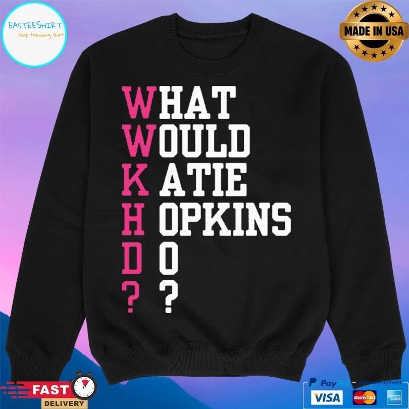 What Would Katie Hopkins Do T-shirt