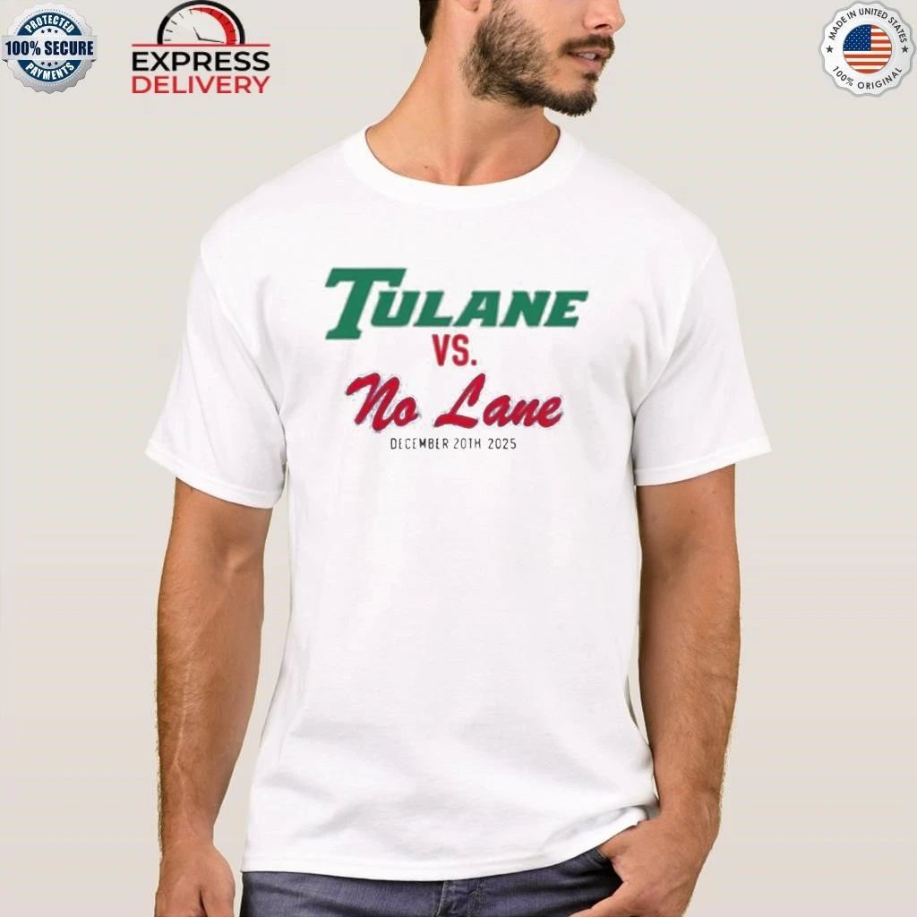 Tulane VS No Lane December 20Th 2025 Shirt