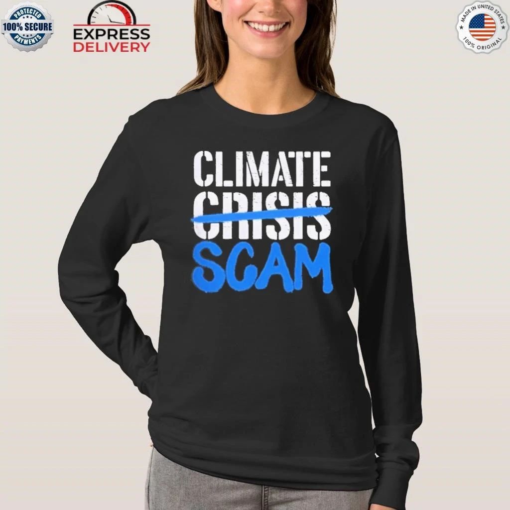 Climate Scam Crisis Shirt