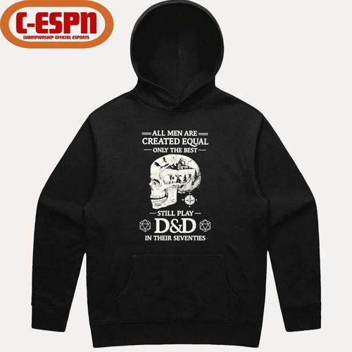 All Men Are Created Equal Only The Best Still Play D&D In Their Seventies Shirt