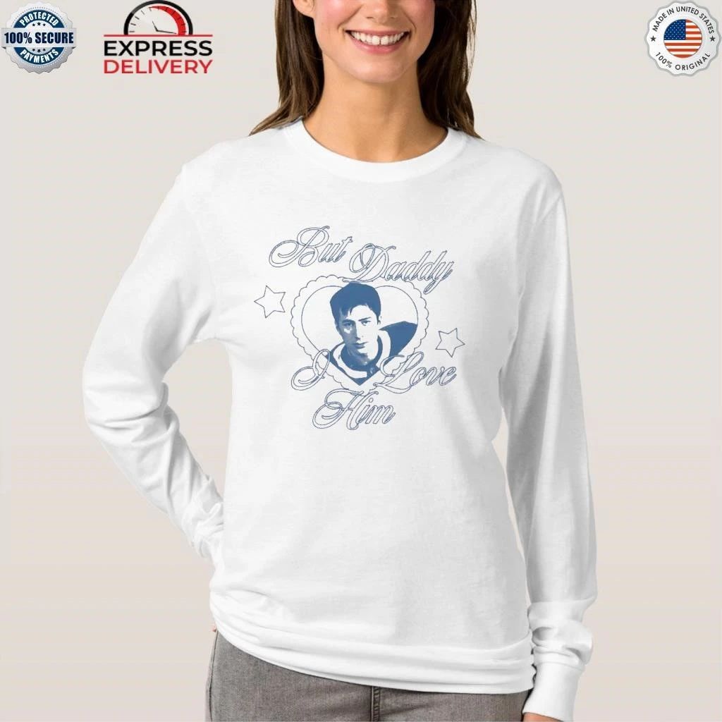 But Daddy I Love Him Shane Hollander 2026 Shirt