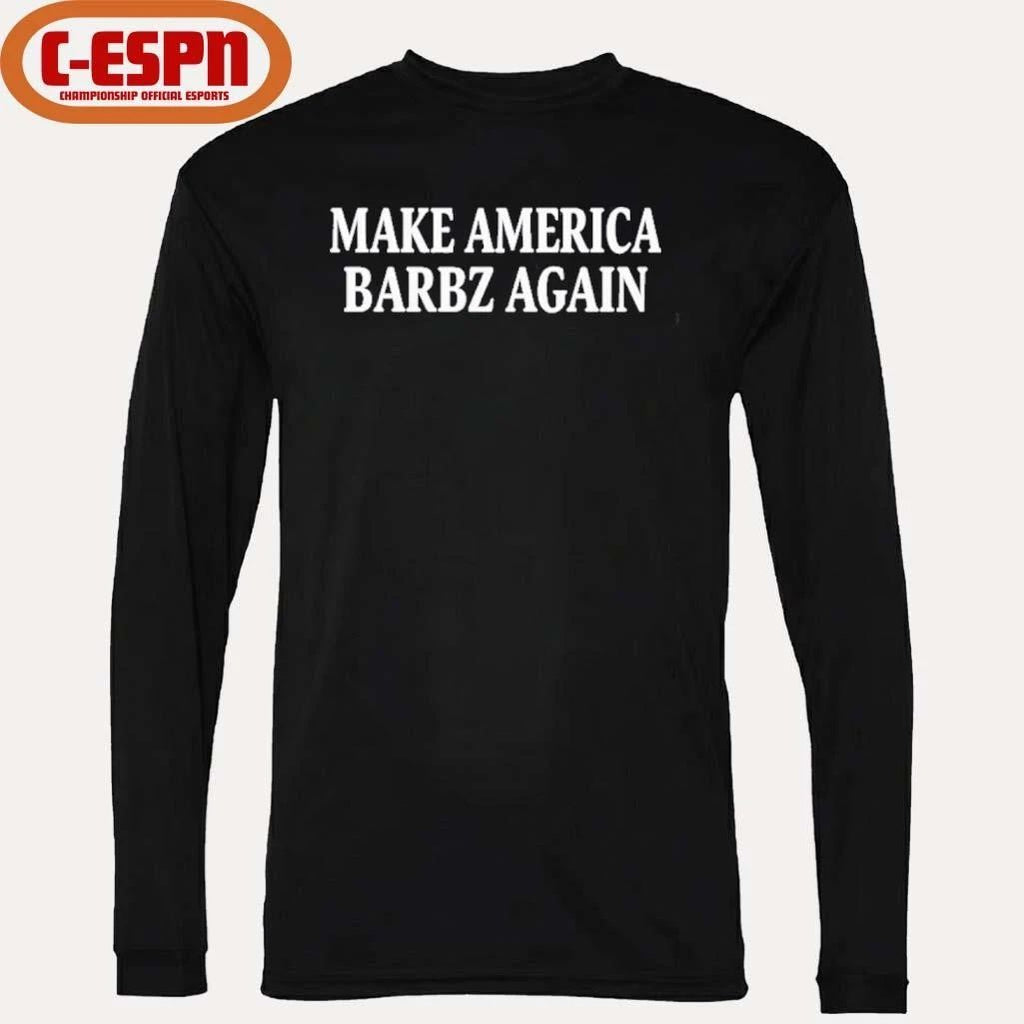 Make America Barbz Again Official T-Shirt