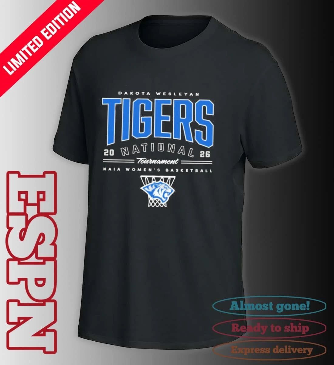 Dakota Wesleyan Tigers NAIA Women’s Basketball National Tournament 2026 Shirt