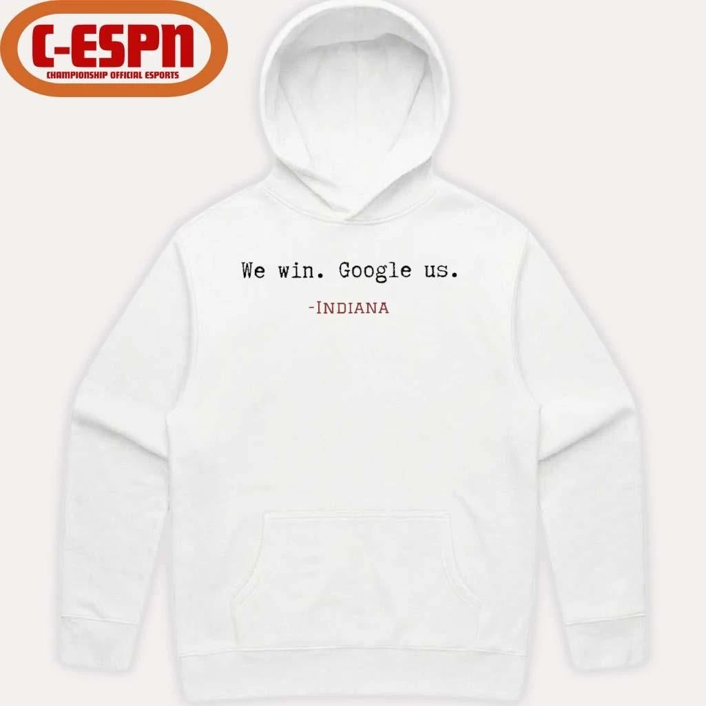 We Win, Google Us Indiana Football Shirt