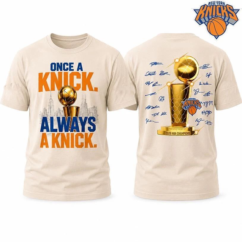 Knicks 2026 Finals Champions Once A Knick Always A Knick Two Sided Shirt