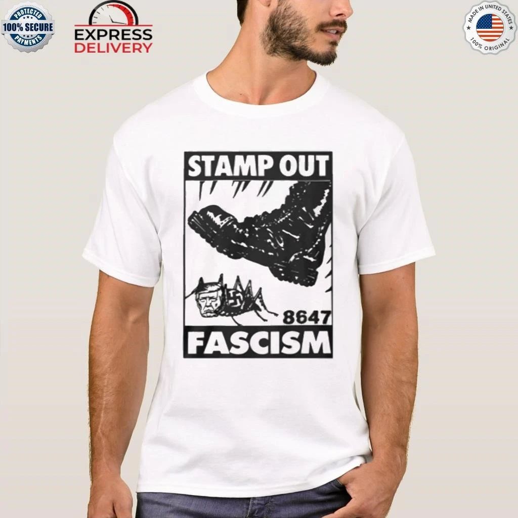 Stamp Out Fascism Anti Trump Shirt