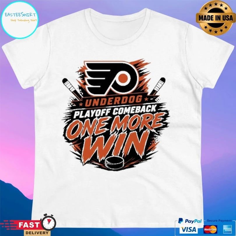 Philadelphia Flyers Underdog Playoff Comeback One More Win Shirts