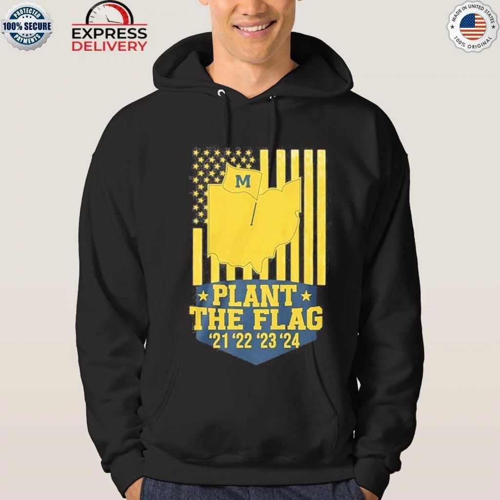 Michigan Plant The Flag 21 22 23 24 Shirt