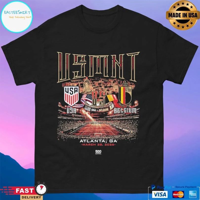 USMNT Vs Belgium 2026 Match Up Atlanta Ga March 28 2026 T-shirts