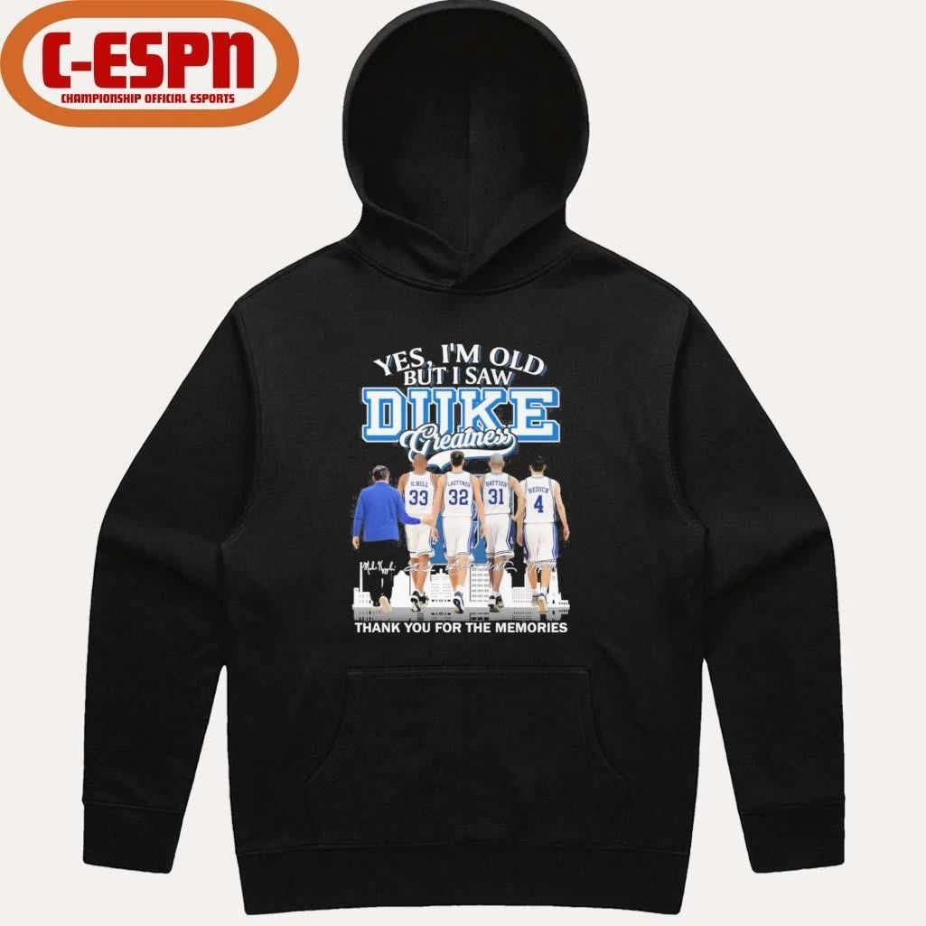 Yes, I’m Old But I Saw Duke Men’s Basketball Greatness Shirt