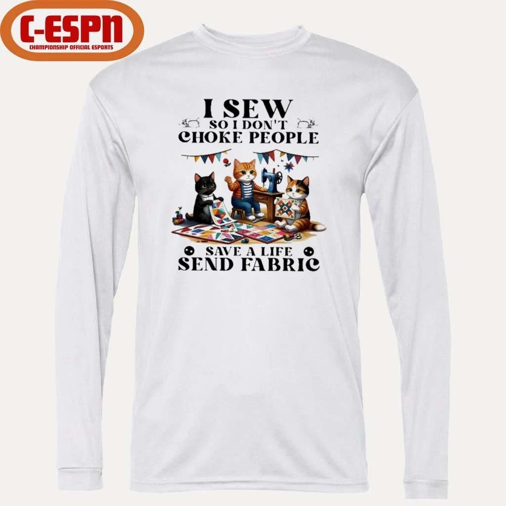 I Sew So I Don’t Choke People Save A Life Send Fabric Classic T-Shirt
