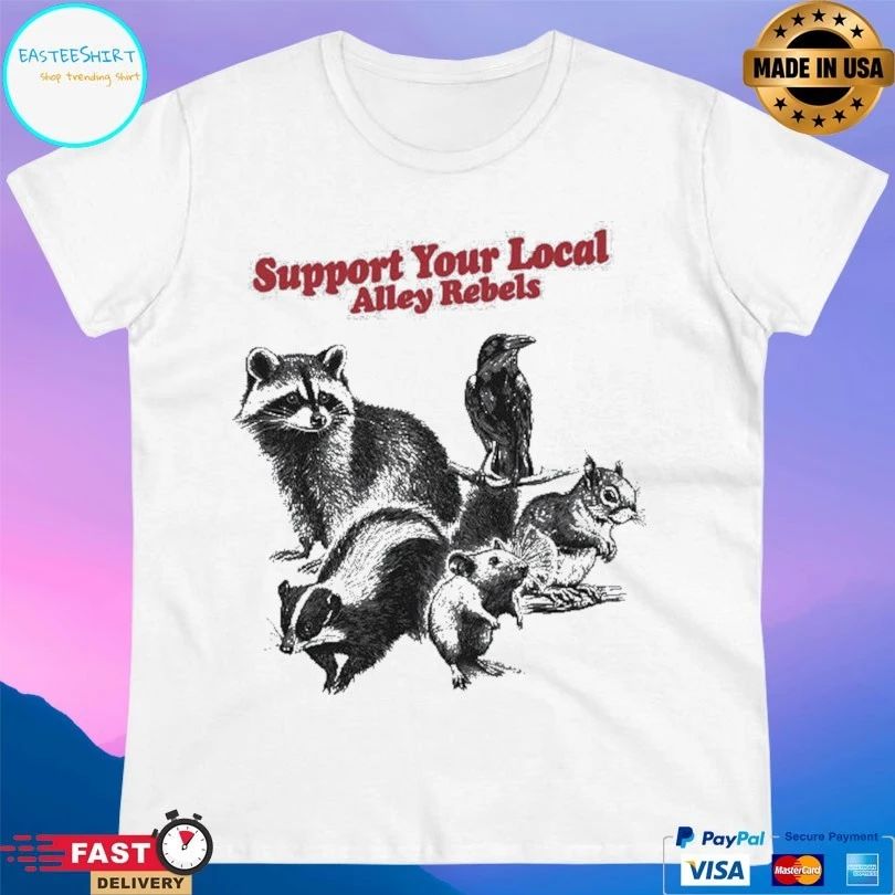 Support Your Local Alley Rebels T-shirt