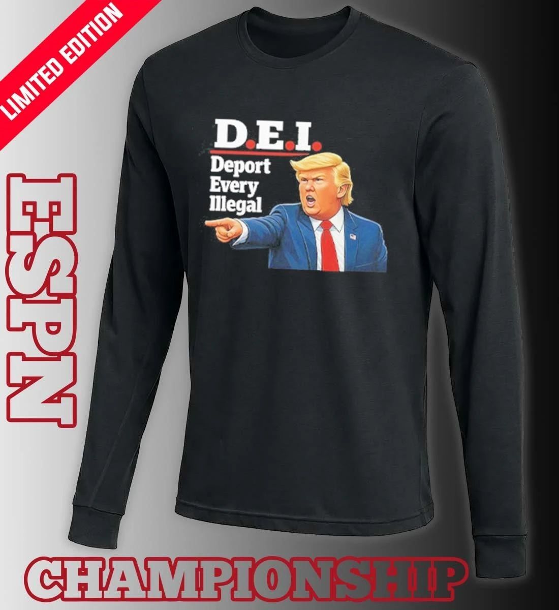 Trump DEI Deport Every Illegal Shirt