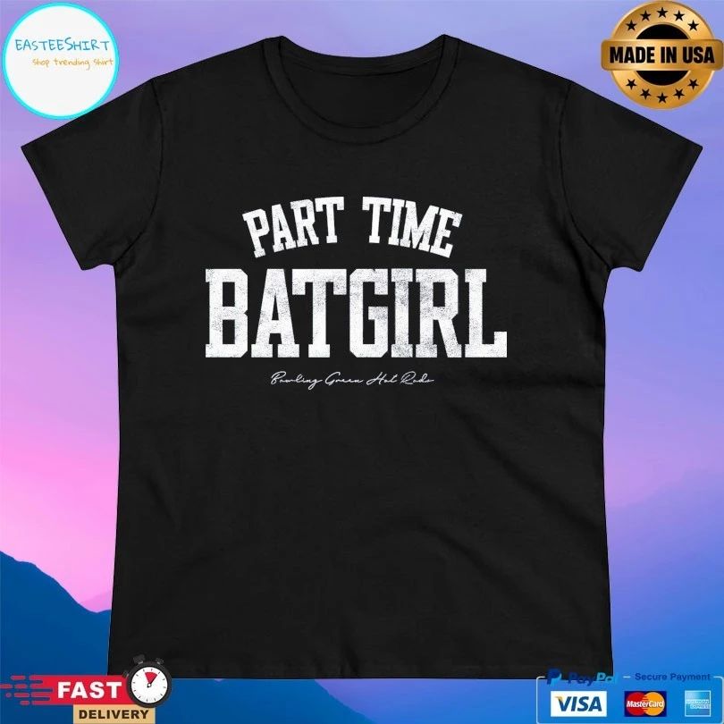 Part Time Batgirl Bowling Green Hot Rods T-shirt