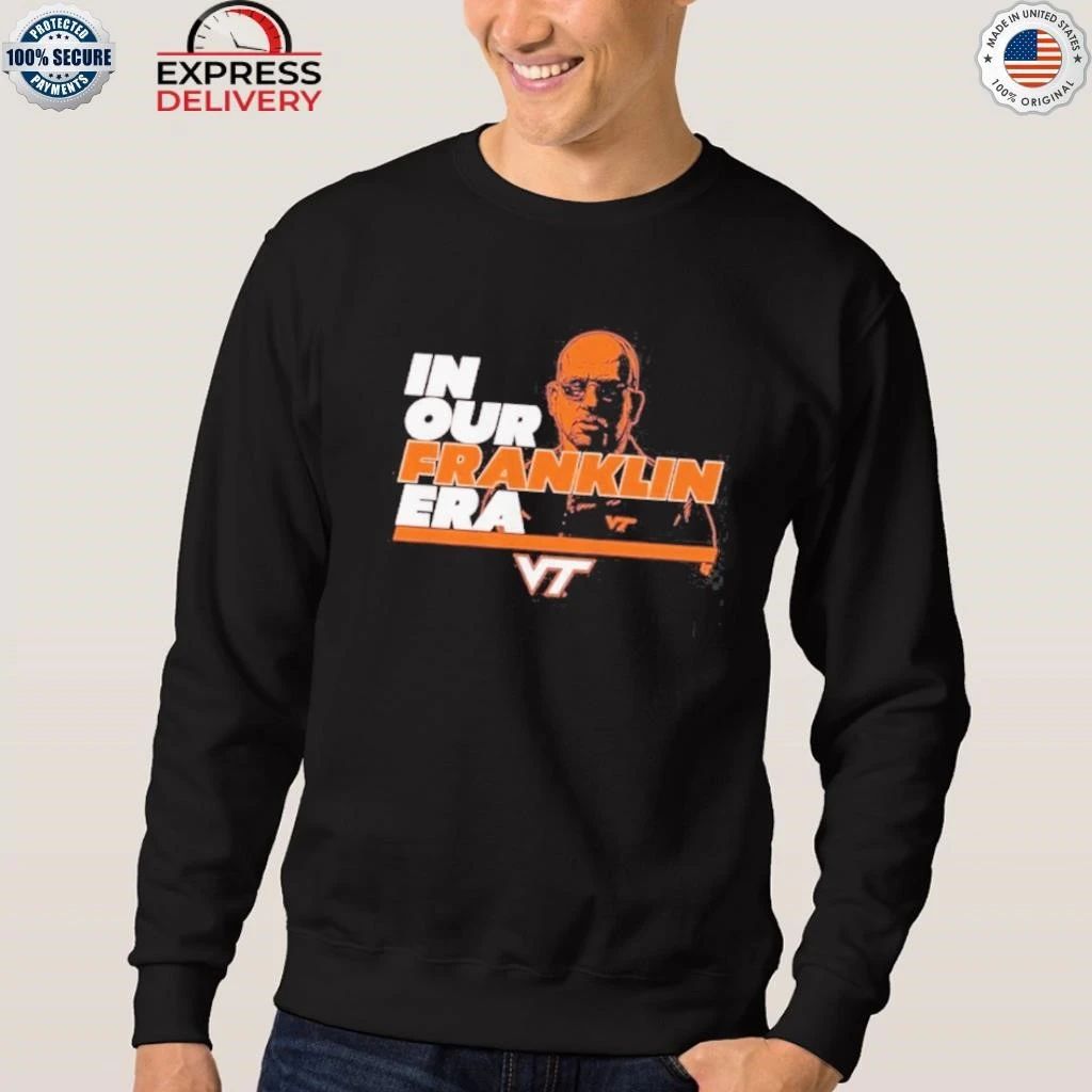 Virginia Tech Football In Our James Franklin Era Shirt