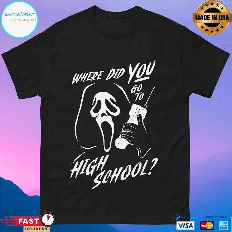 Where Did You Go To High School Ghostface T-shirts