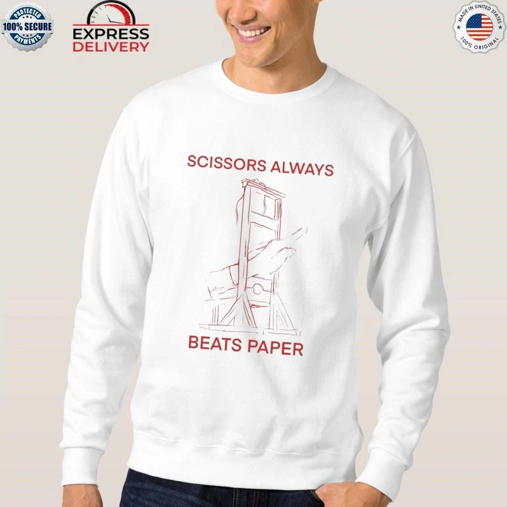 Scissors Always Beats Paper Shirt