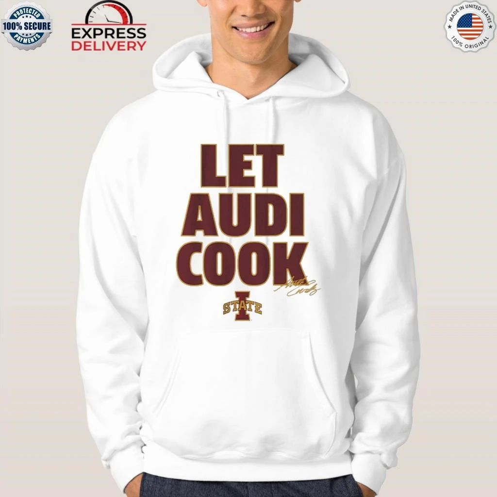 Iowa State Basketball Audi Crooks Let Audi Cook Shirt
