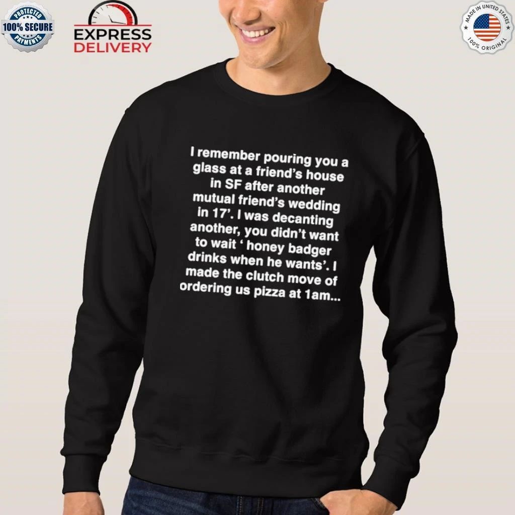 I Made The Clutch Move Of Ordering Pizza at 1AM Shirt