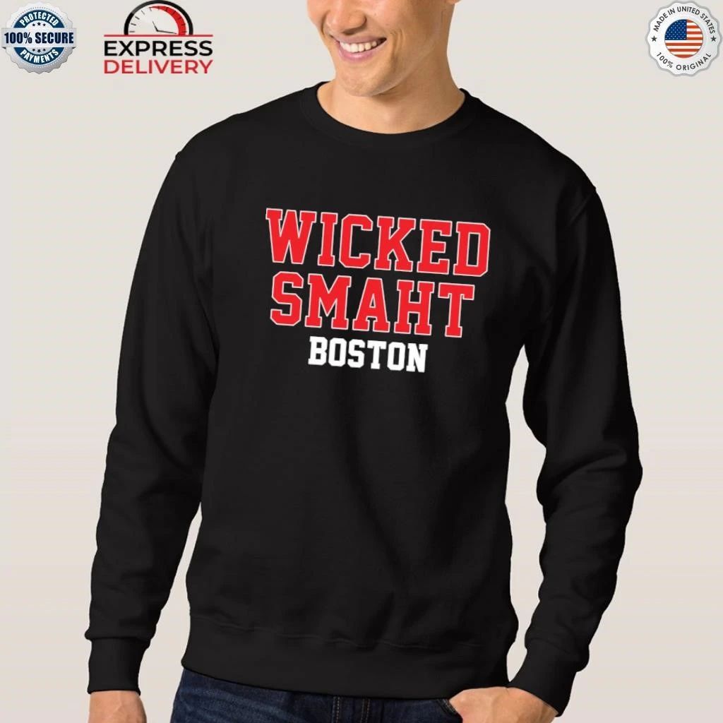 Sarai Diazs Wicked Smaht Boston Shirt