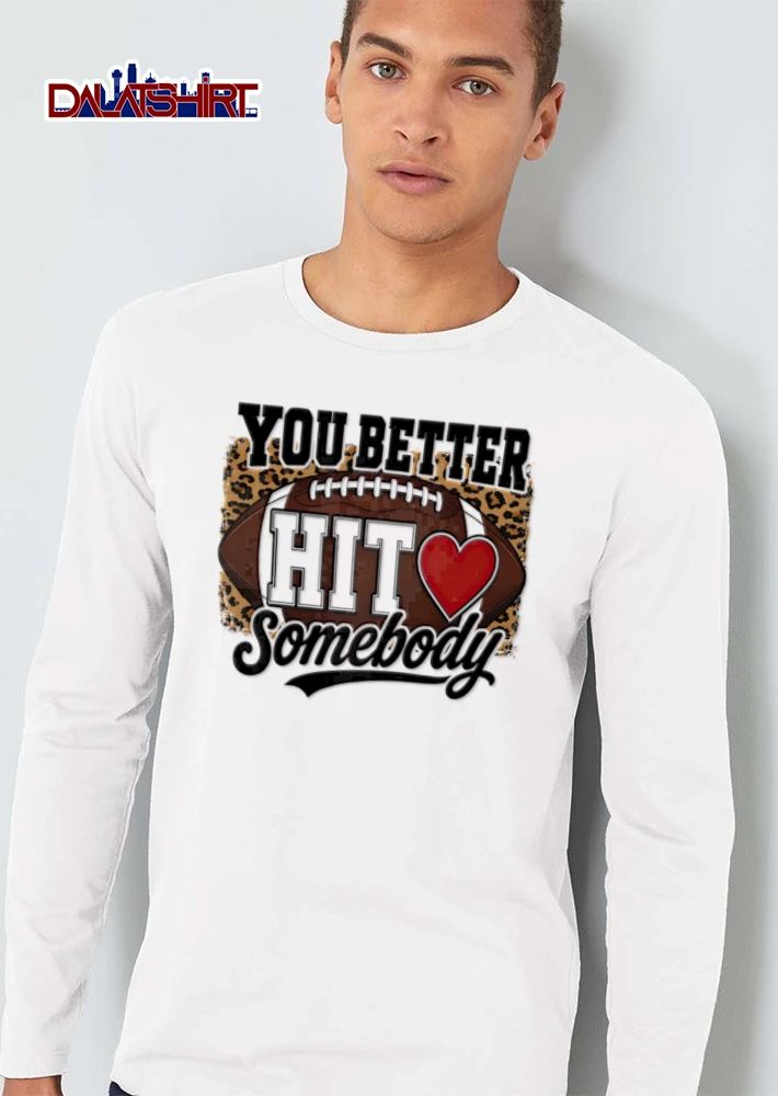 You Better Hit Somebody Football Red Heart Distressed Leopard Print shirt